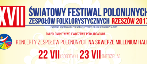 XVII Światowy Festiwal Polonijnych Zespołów Folklorystycznych