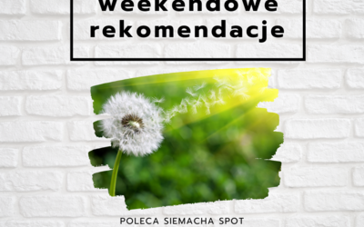 Weekendowe Rekomendacje - 7