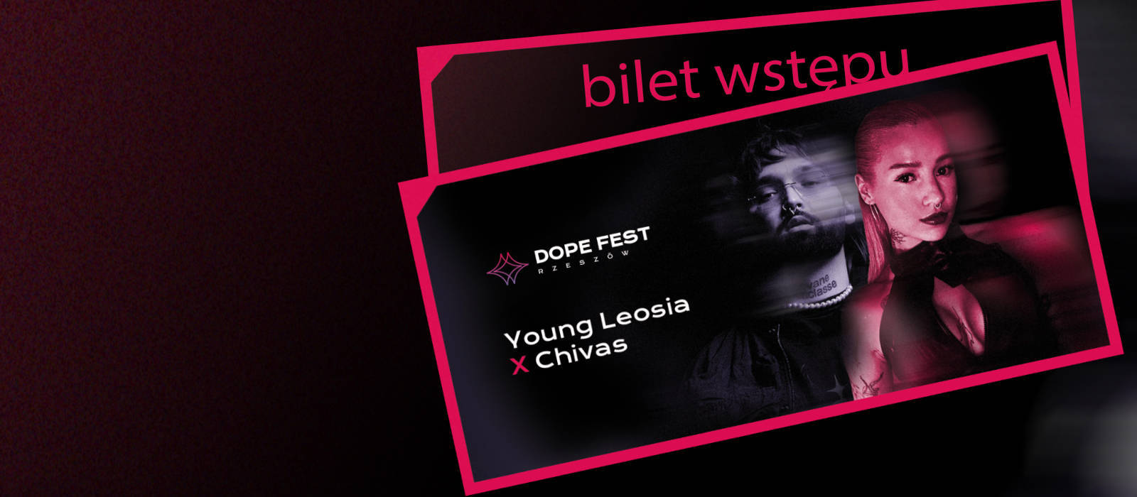 Odbierz bilet na koncert CHIVAS X YOUNG LEOSIA // DOPE FEST RZESZÓW - 1