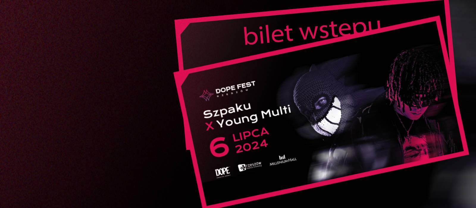 Odbierz bilet na koncert SZPAKU X YOUNG MULTI // DOPE FEST RZESZÓW - 1