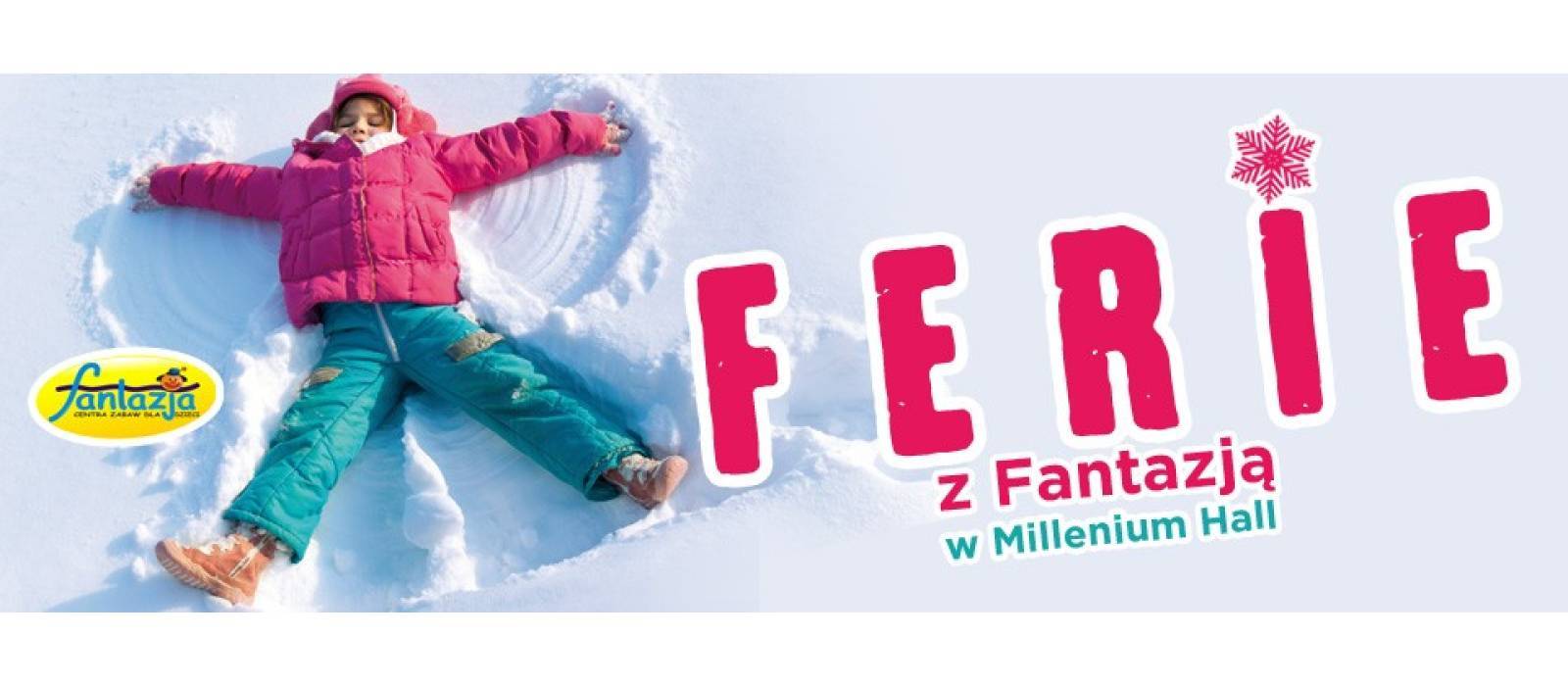 Ferie z Fantazją w Millenium Hall - 1