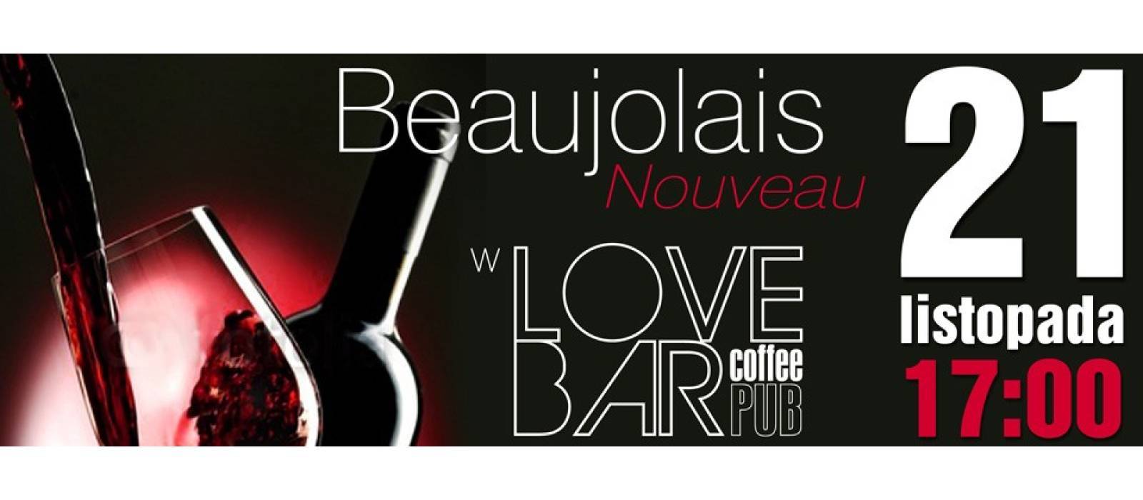 Beaujolais Nouveau 2013 w LOVE BAR - 1