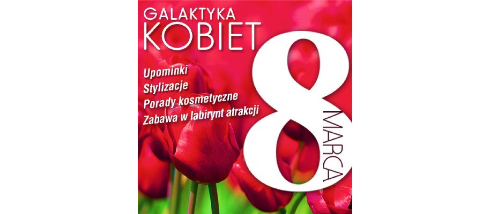 Galaktyka Kobiet 8 marca - 1