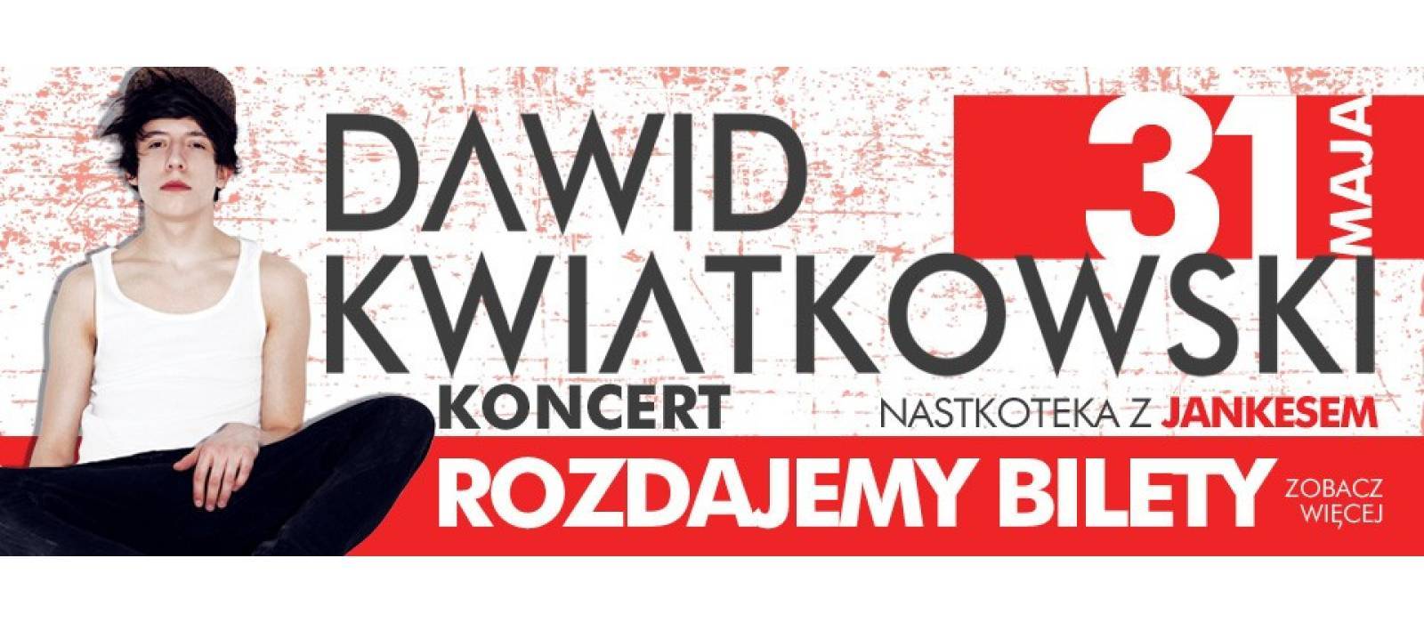 Dawid Kwiatkowski - koncert. Rozdajemy bilety!  - 1