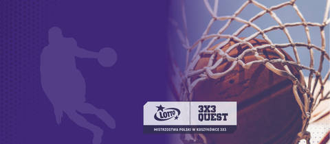 Lotto Quest 3x3 Rzeszów / Mistrzostwa Polski 2022 w koszykówce 3x3