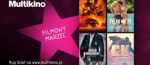 Filmowy Marzec w Multikinie