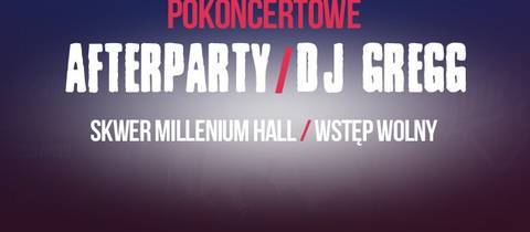 Pokoncertowe afterparty z DJ Gregg