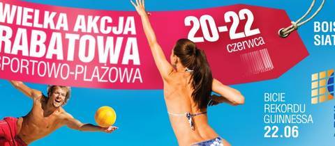 Wielka Akcja Rabatowa Sportowo-Plażowa