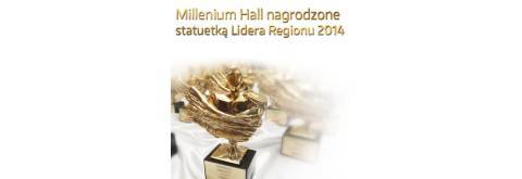 Millenium Hall nagrodzone prestiżową statuetką Lidera Regionu