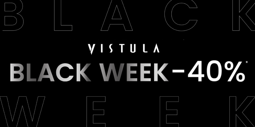 BLACK WEEK w salonie VISTULA! - 1